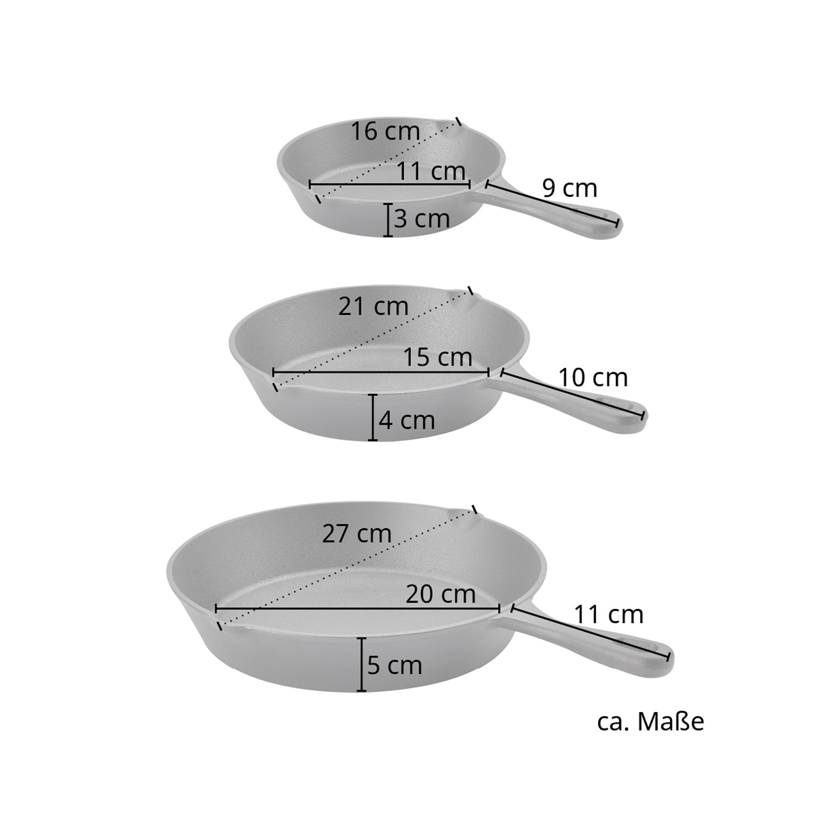 Maße - kleine Pfanne: Innendurchmesser: 11 cm; Außendurchmesser: 16 cm; Höhe 3 cm; Griff: 9 cm - mittlere Pfanne: Innendurchmesser: 15 cm; Außendurchmesser: 21 cm; Höhe 4 cm; Griff: 10 cm - große Pfanne: Innendurchmesser: 20 cm; Außendurchmesser: 27 cm; Höhe 5 cm; Griff: 11 cm 